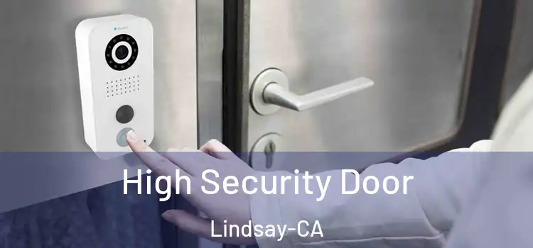  High Security Door Lindsay-CA