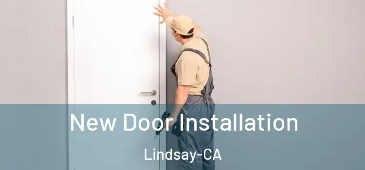  New Door Installation Lindsay-CA