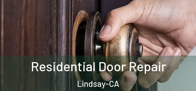  Residential Door Repair Lindsay-CA