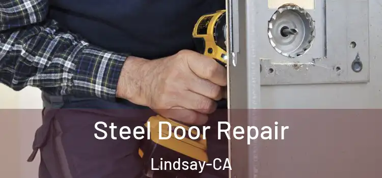  Steel Door Repair Lindsay-CA